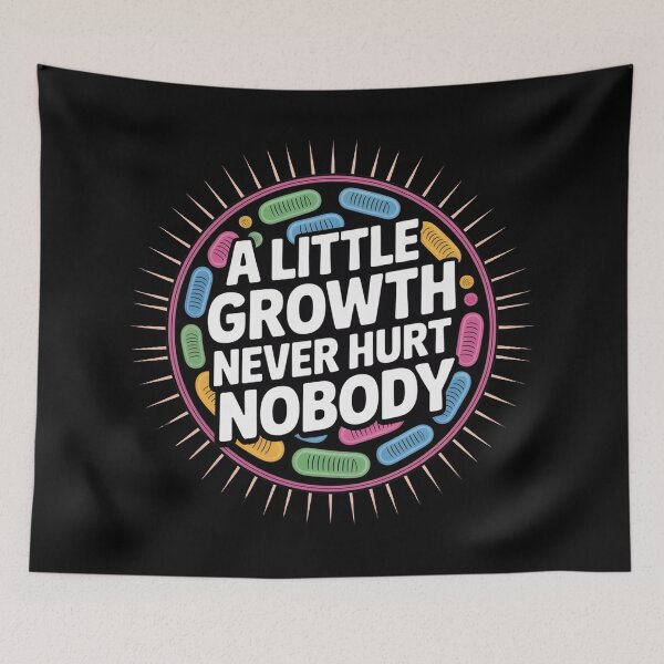 Item preview, A little growth never hurt nobody, funny science microbiology designed and sold by NoetherSym.