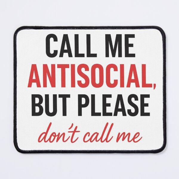 Item preview, Call Me Antisocial But Don’t Call Me Quote designed and sold by Nuvijo.