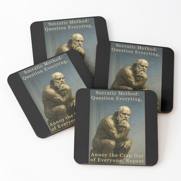 Item preview, Socratic Method: Question Everything, Annoy the Crap Out of Everyone, Repeat designed and sold by JerseyJimi.