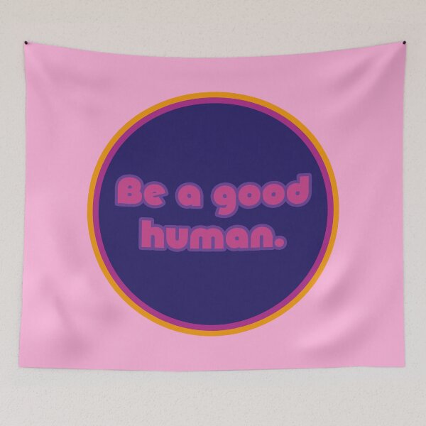 Item preview, Be A Good Human - Berry designed and sold by sillyjess.