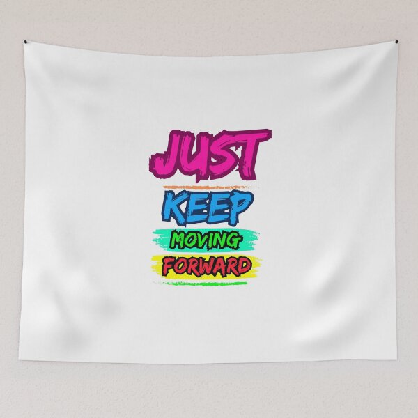 Item preview, Just Keep Moving Forward Motivational Design designed and sold by ExploreAura Studio.