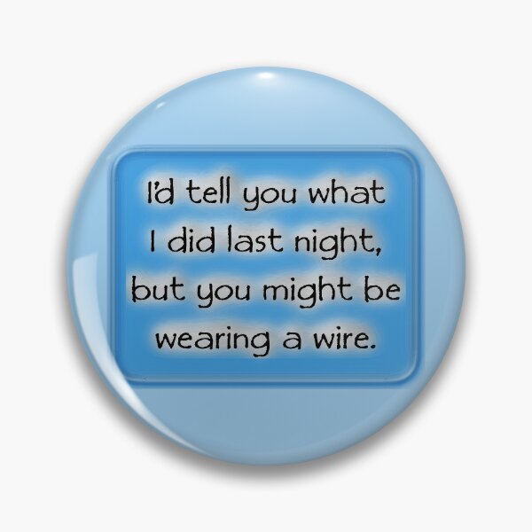 Item preview, I'd tell I what did last night, blue designed and sold by mntimg.