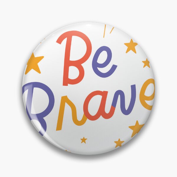 Item preview, Be Brave Design designed and sold by langebleu.