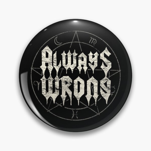 Item preview, ALWAYS WRONG designed and sold by DorkZombie.