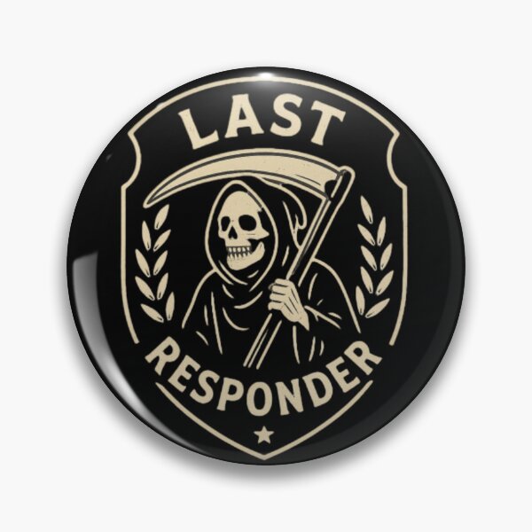 Item preview, Last Responder Badge Grim Reaper  designed and sold by AnotherFemaleHuman.