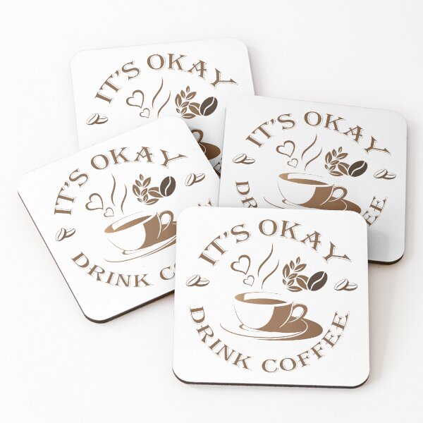 Item preview, It's okay, drink coffee. designed and sold by DesignOnTshirt.