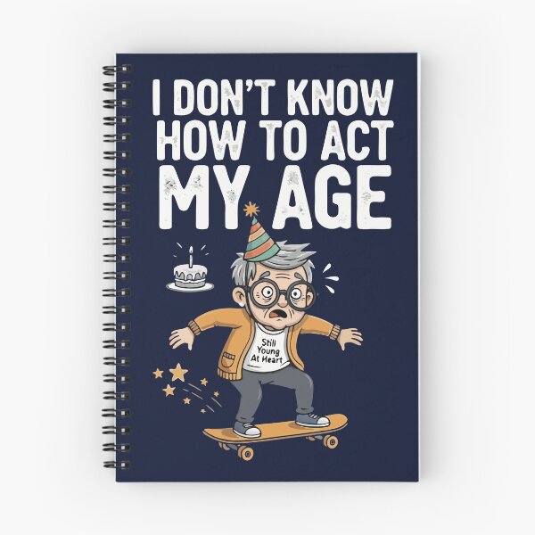 Item preview, A cute Product with a sarcastic quote from Grandpa on Retirement: I DON'T KNOW ACT MY AGE designed and sold by Gadget80.