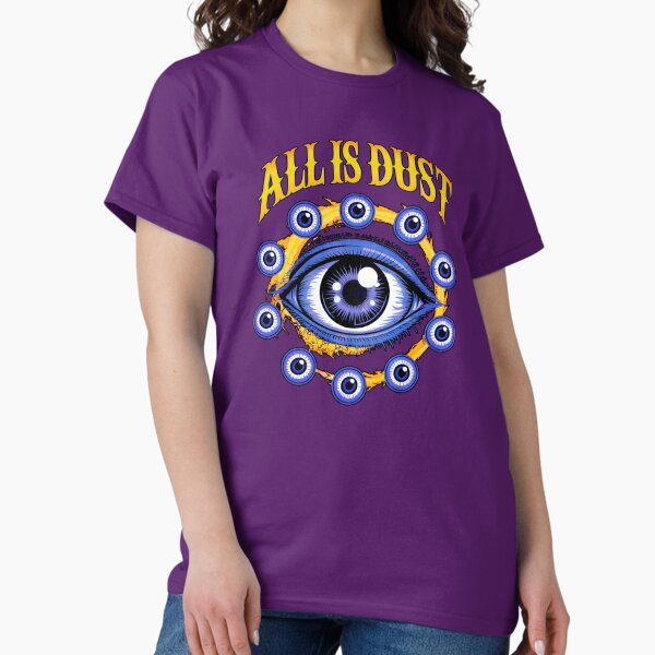 Thousand eyes - all is dust Classic T-Shirt