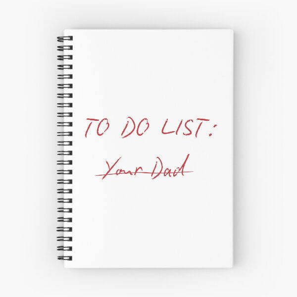 Item preview, TO DO LIST: YOUR DAD designed and sold by pineappledrippd.