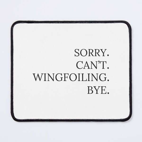 Item preview, Sorry can't wingfoiling bye ! designed and sold by Barrelofficiel.