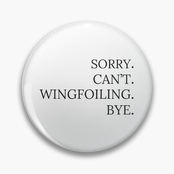 Item preview, Sorry can't wingfoiling bye ! designed and sold by Barrelofficiel.