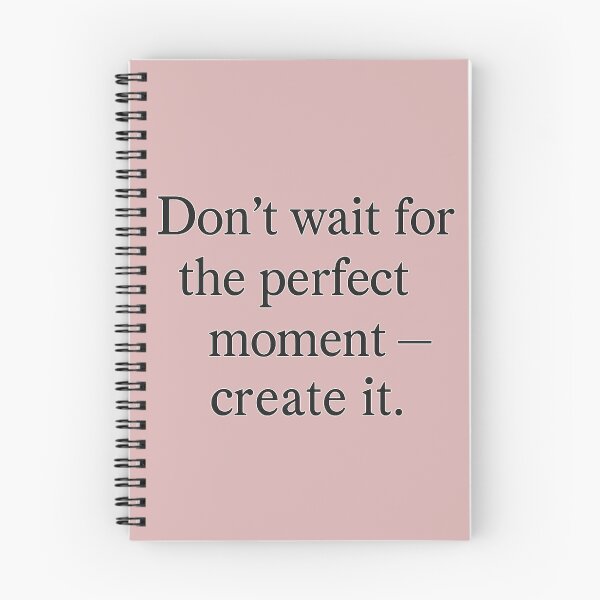 Item preview, Don't wait for the perfect moment — create it. designed and sold by ChernivtsiSkoda.