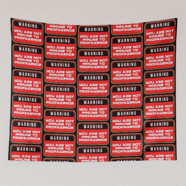 Item preview, WARNING:  You Are Not Immune To Propaganda - funny warning signs designed and sold by DesignsFromTW-S.