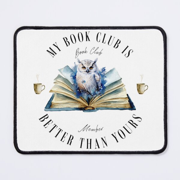 Item preview, MY BOOK CLUB IS BETTER THAN YOURS designed and sold by Rich Summers Art.