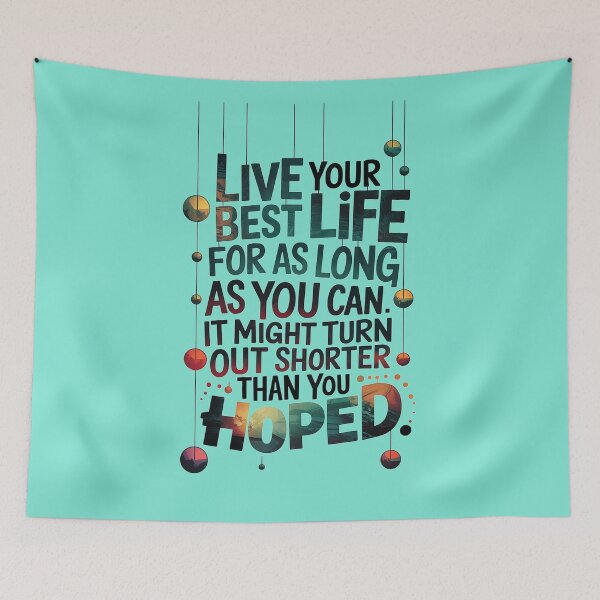 Item preview, Live Your Best Life designed and sold by Interrupt Art.