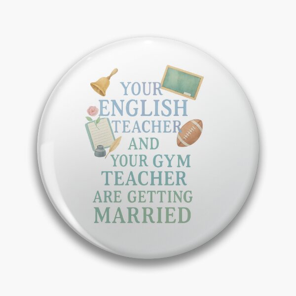 Item preview, Your English Teacher and Your Gym Teacher Are Getting Married designed and sold by bombalurina.