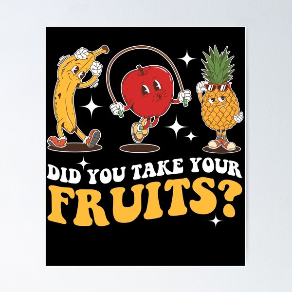 Item preview, Did You Take Your Fruits? designed and sold by SakuraPxl.