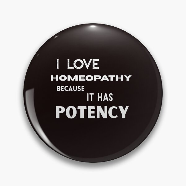 Item preview, I love homeopathy because it has potency- a gift for a homeopathy fan designed and sold by Kadurka-ideas.