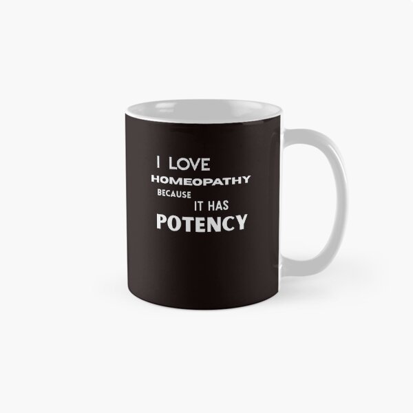 Item preview, I love homeopathy because it has potency- a gift for a homeopathy fan designed and sold by Kadurka-ideas.