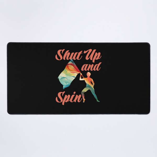 Item preview, Shut Up and Spin Funny Color Guard designed and sold by jaygo.
