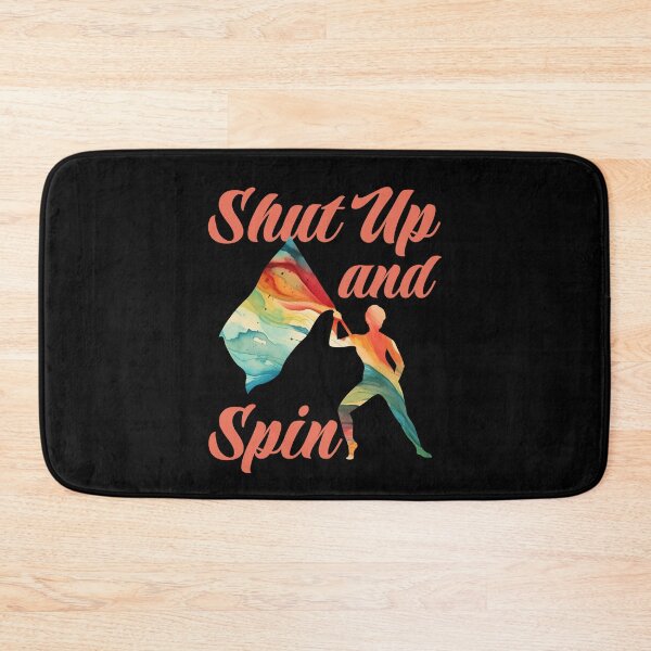 Item preview, Shut Up and Spin Funny Color Guard designed and sold by jaygo.