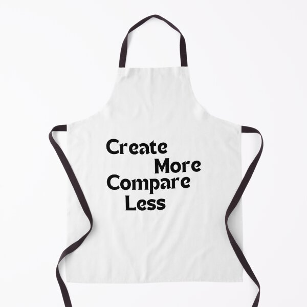Item preview, Create More, Compare Less — Motivational Quote for Artists & Creators designed and sold by MakeMyDaze.
