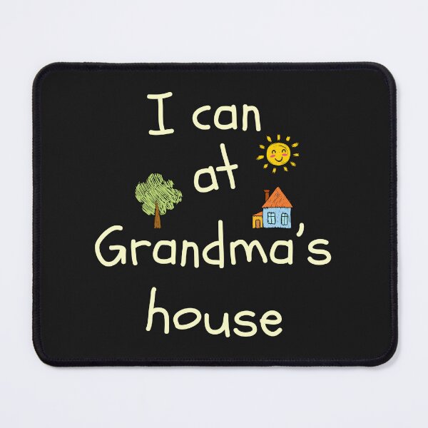 Item preview, I can at Grandma's house designed and sold by GL Miller Designs.