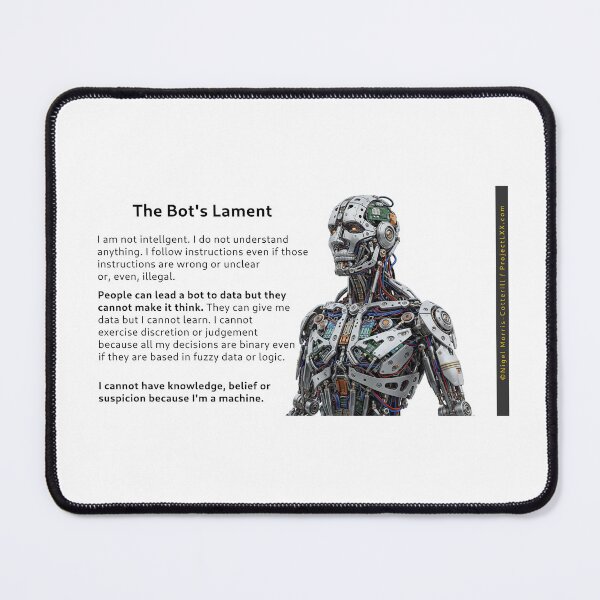 Item preview, The Bot's Lament - I am not intelligent. ProjectLXX designed and sold by ProjectLXX.