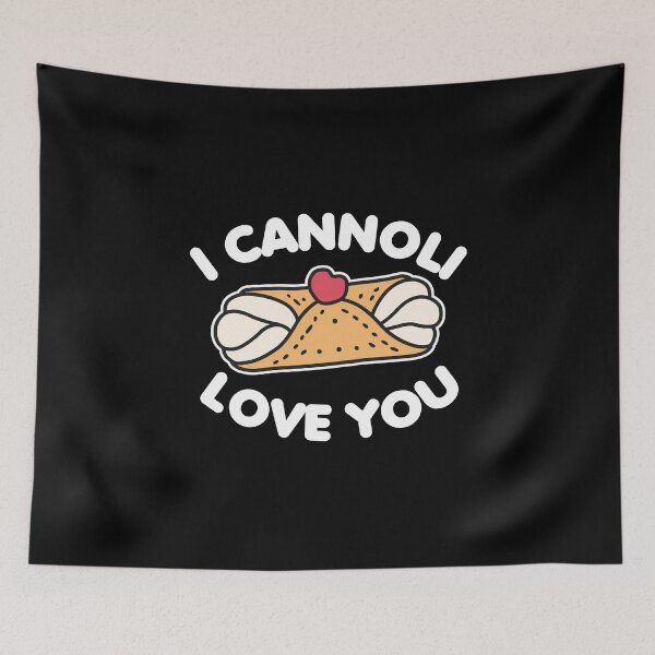 Item preview, I Cannoli Love You designed and sold by NQArtist.