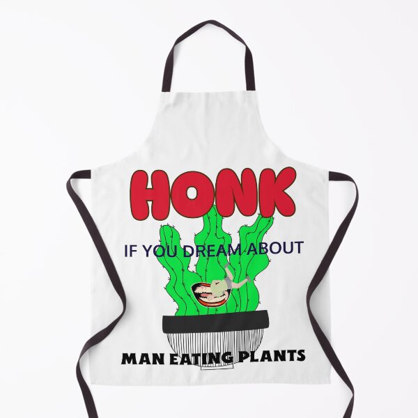 Item preview, Honk if you dream about man eating plants designed and sold by Rejunkery.