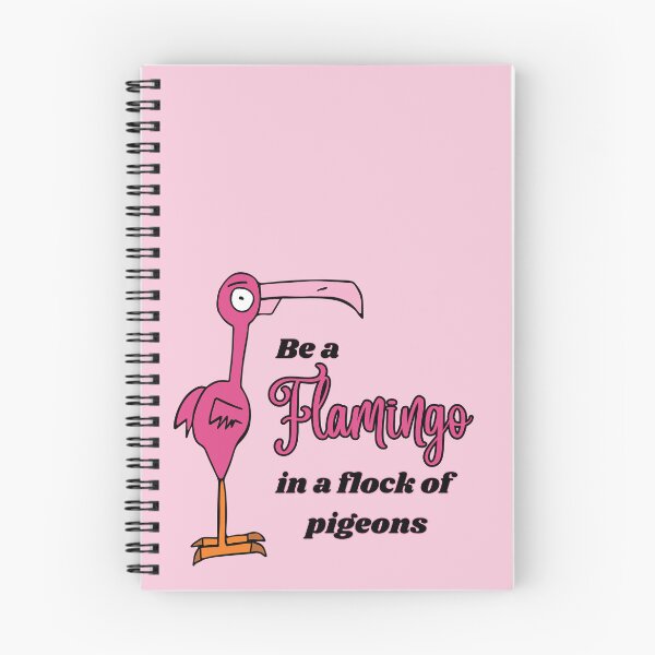 Item preview, Be a Flamingo in a Flock of Pigeons by Everything Eli designed and sold by EverythingEli.