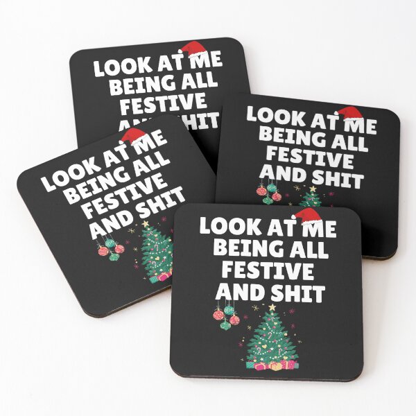 Item preview, Look At Me Being All Festive And Shit designed and sold by INFINITYGUY ⭐⭐⭐⭐⭐.