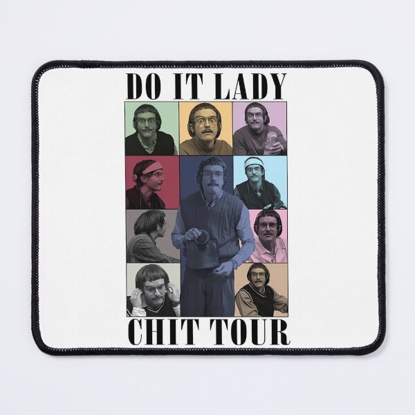 Item preview, Do It Lady Chit Tour Tiktok Funny Meme designed and sold by EstaGutmann.