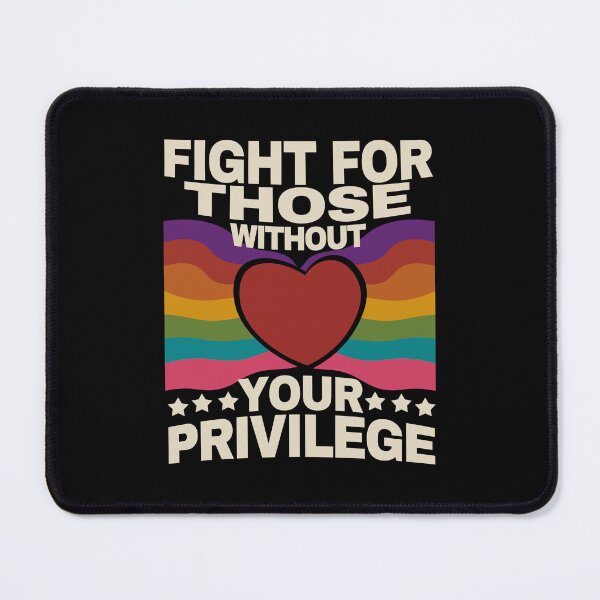 Item preview, Fight For Those Without Your Privilege. designed and sold by EunsooLee.