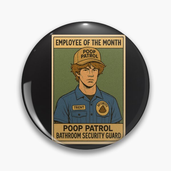 Item preview, Employee Of The Month  Poop Patrol Bathroom Security designed and sold by SavareeHuggins4.