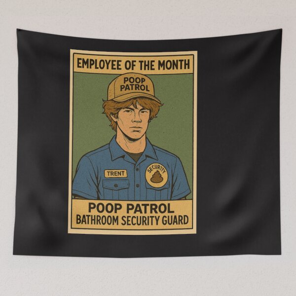 Item preview, Employee Of The Month  Poop Patrol Bathroom Security designed and sold by SavareeHuggins4.