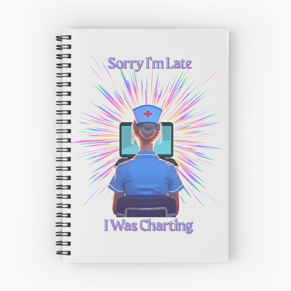 Item preview, Sorry I’m Late I Was Charting – Funny Nurse & Healthcare Design - Burst designed and sold by FreshMedThreads.