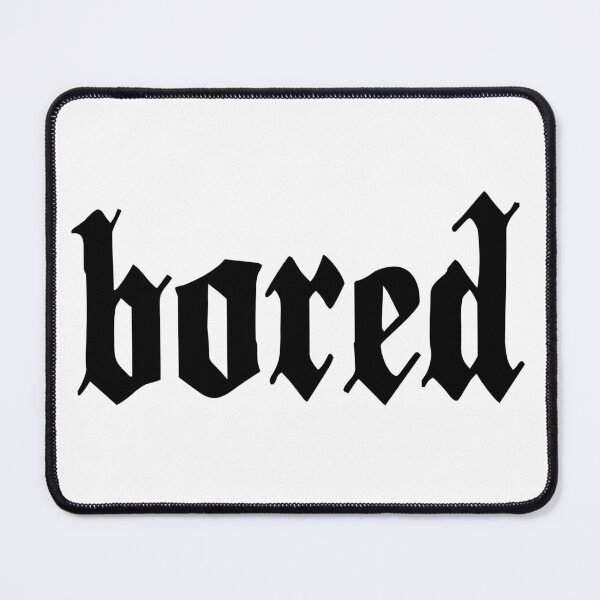 Item preview, Bored designed and sold by Paulalala.