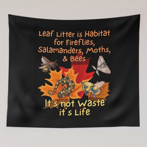 Item preview, Leaf Litter Is Habitat Pollinator Colorful Design designed and sold by EarthArtDesigns.