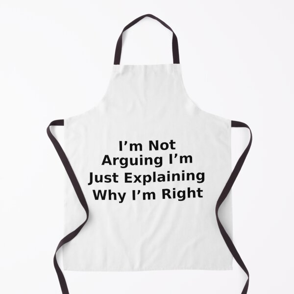 Item preview, I'm not arguing I'm just explaining why I'm right - black and white designed and sold by Ebony2009.
