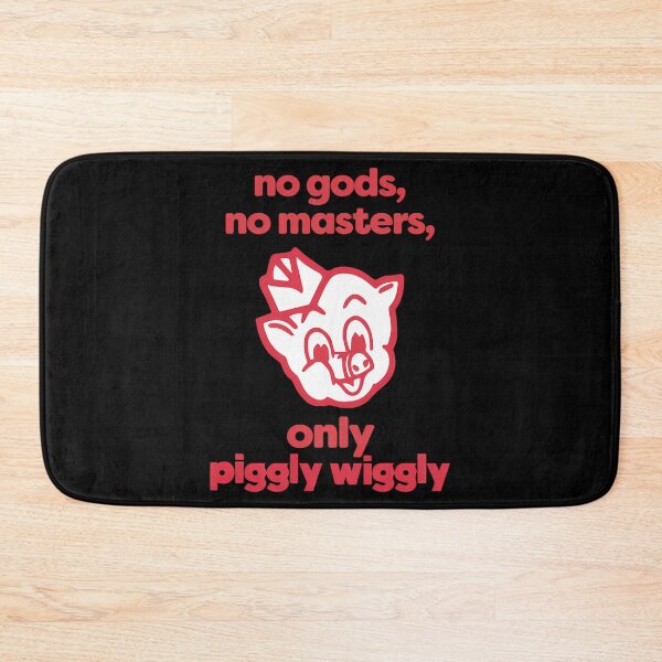 Item preview, No Gods No Masters Only Piggly Wiggly designed and sold by BrooksReichel.