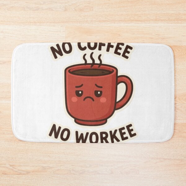 Item preview, No Coffee No Workee designed and sold by GatesShop.