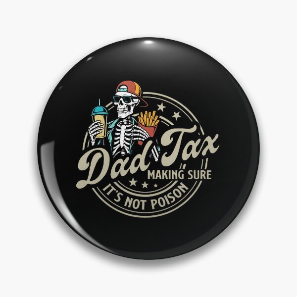 Item preview, Dad Tax Making Sure It's Not Poison Funny Fathers Day Men designed and sold by SteveAllentc.