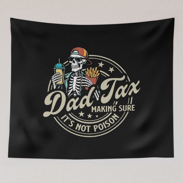 Item preview, Dad Tax Making Sure It's Not Poison Funny Fathers Day Men designed and sold by SteveAllentc.