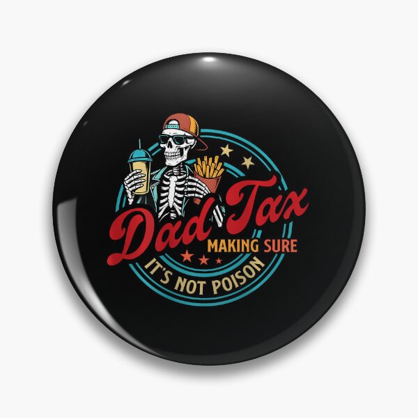 Item preview, Dad Tax Making Sure It's Not Poison Funny Fathers Day designed and sold by SteveAllentc.