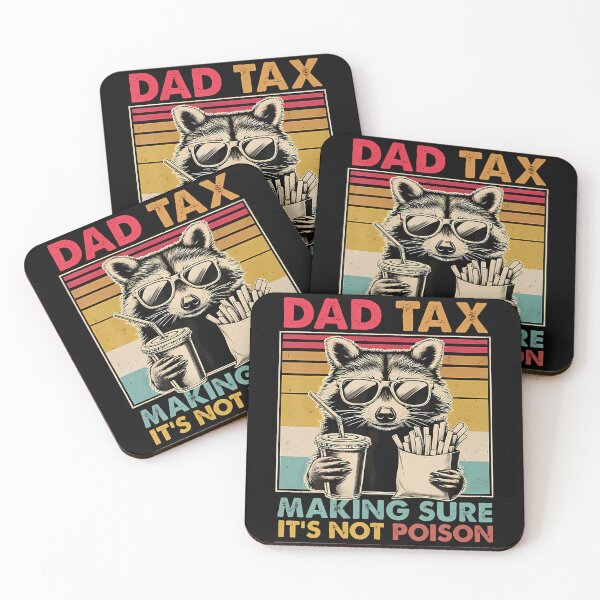 Item preview, Dad Tax Making Sure It'S Not Poison Raccoon Father'S Day designed and sold by SteveAllentc.