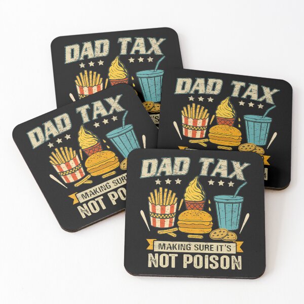 Item preview, Dad Tax Making Sure It'S Not Poison Men Funny Father'S Day T-Shirt designed and sold by SteveAllentc.