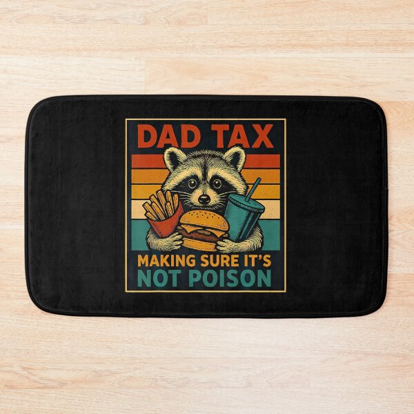 Item preview, Dad Tax Making Sure It'S Not Poison Funny Fathers Day designed and sold by SteveAllentc.