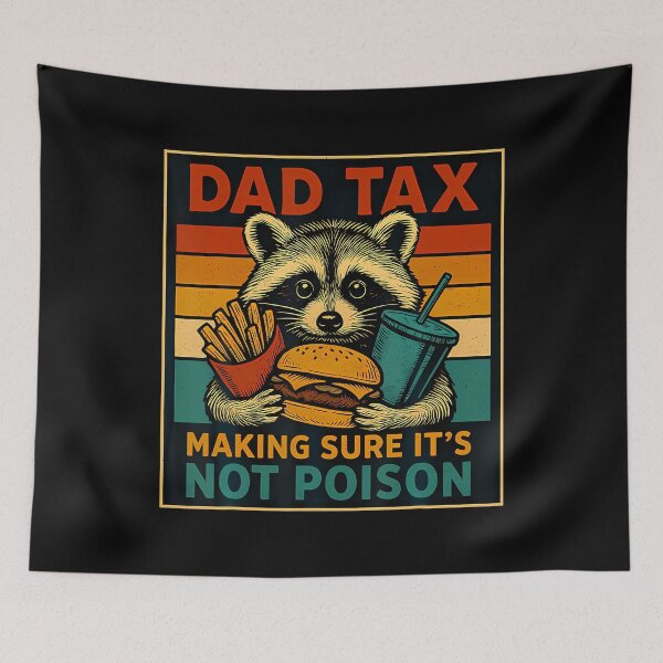 Item preview, Dad Tax Making Sure It'S Not Poison Funny Fathers Day designed and sold by SteveAllentc.