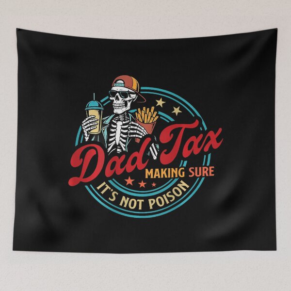 Item preview, Dad Tax Making Sure It's Not Poison designed and sold by SteveAllentc.